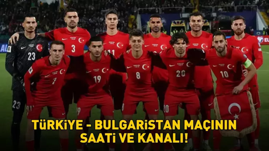 TÜRKİYE BULGARİSTAN MAÇI NE ZAMAN? Dünya Kupası Türkiye Bulgaristan maçı hangi kanalda, saat kaçta?