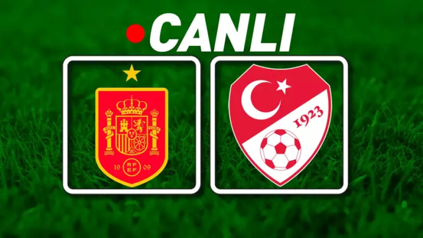 İspanya - Türkiye Maçı Canlı Anlatım | İspanya - Türkiye Maçı TV 8 Canlı İzle | Bizim Çocuklar, zorlu maçta