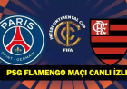 PSG-FLAMENGO CANLI İZLE: PSG-Flamengo Maçı Hangi Kanalda? FIFA Kıtalararası Kupa Finali PSG-Flamengo Maçı Ne Zaman, Saat Kaçta?