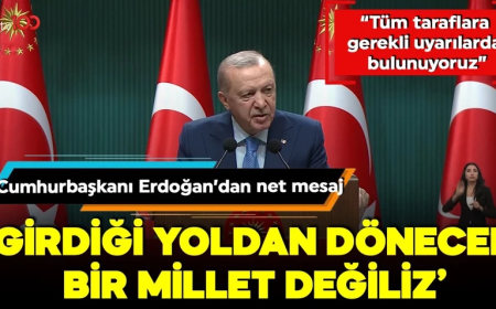 Cumhurbaşkanı Erdoğan: Girdiği yoldan dönecek bir millet değiliz