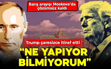 Barış arayışı Moskova'da çözümsüz kaldı! Trump itiraf etti: Kremlin ne yapıyor bilmiyorum!