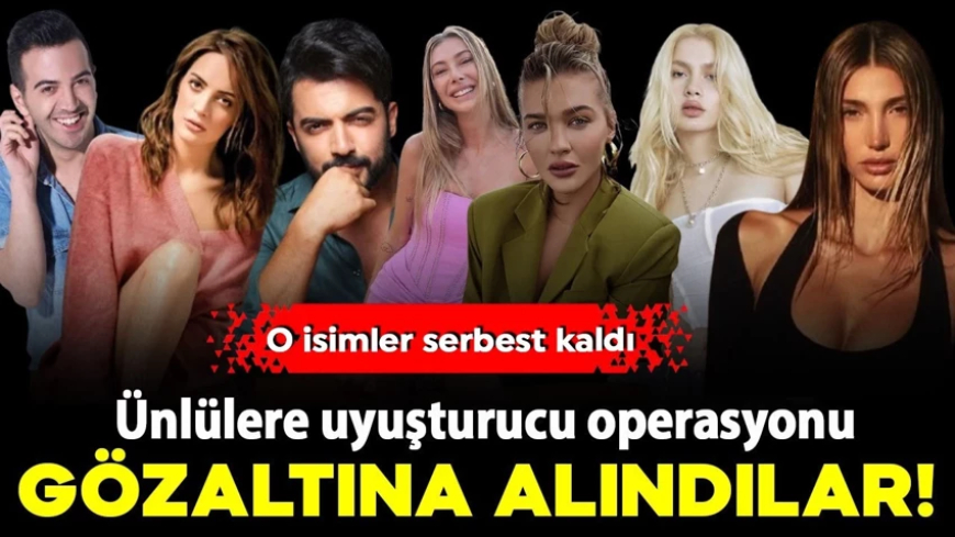 Ünlülere uyuşturucu operasyonu! 4 kişi gözaltına alındı