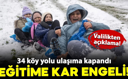 O ilde kar nedeniyle eğitime ara verildi! 34 köy yolu ulaşıma kapandı