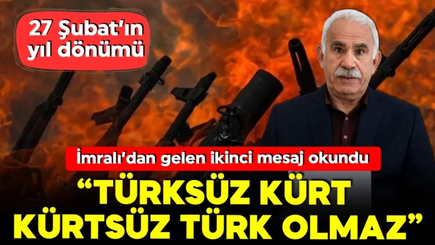 Terörsüz Türkiye sürecinde kritik dönem! İmralı'nın 2. çağrısı okundu: Türksüz Kürt, Kürtsüz Türk olmaz