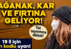 19 il için sarı kodlu uyarı! O bölgelere sağanak, kar, fırtına geliyor: Dikkatli olun!