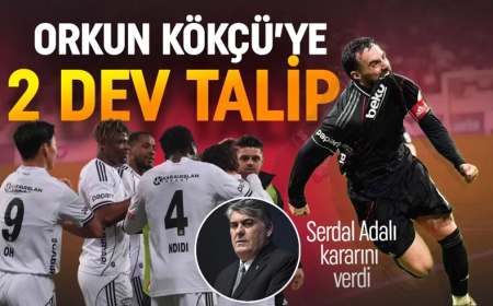 Beşiktaş’ın yıldızı Orkun Kökçü’ye iki dev talip! Serdal Adalı ve Orkun kararını verdi