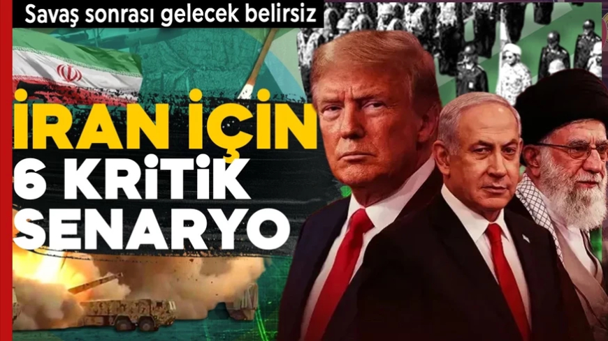 Orta Doğu’nun kaderi İran bağlı! Savaş sonrası gelecek belirsiz! 6 olası senaryo masada