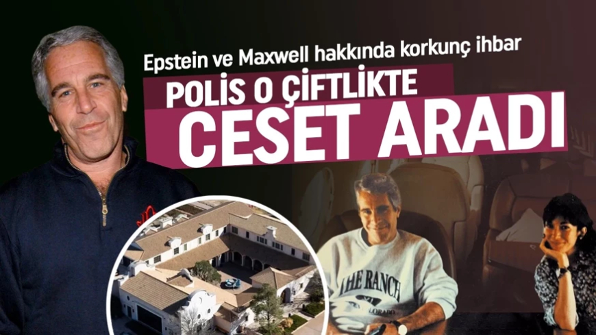 Jeffrey Epstein soruşturmasında yeni gelişme! Kan donduran ihbar: Ekipler bahçeye gömülmüş ceset aradı