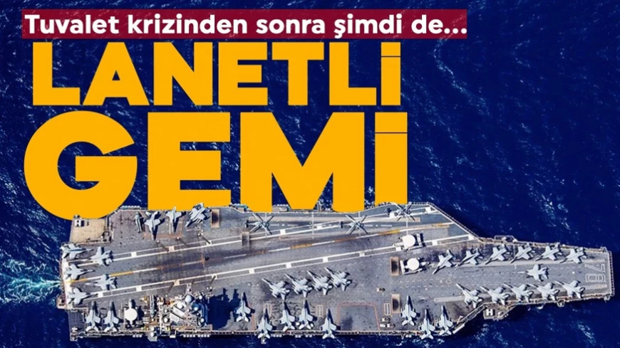 ABD donanmasının gururuydu, arızaların merkezi oldu: Tuvalet krizinden sonra şimdi de yangın