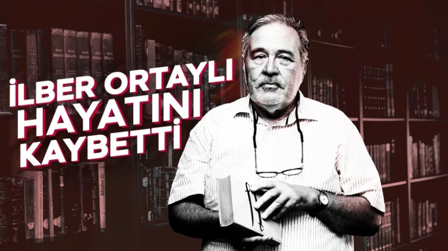 Ünlü tarihçi İlber Ortaylı hayatını kaybetti