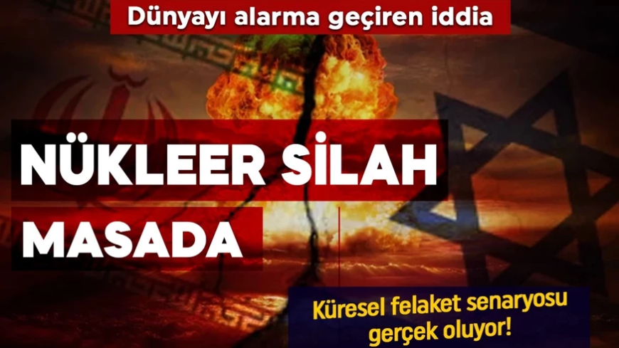 Dünyayı alarma geçiren iddia: İsrail, İran'ı nükleer silahla vuracak