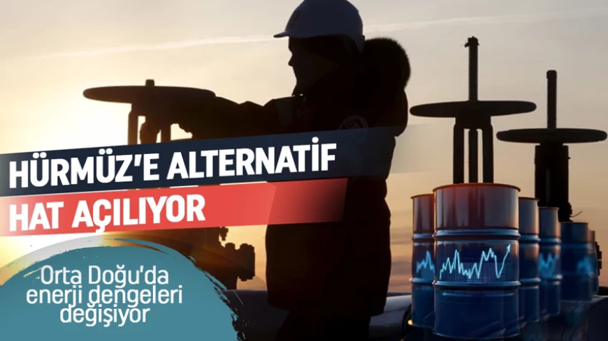 Orta Doğu'da enerji dengeleri değişiyor! Hürmüz'e alternatif hat açılıyor! Irak petrolü yeniden Türkiye'den geçecek