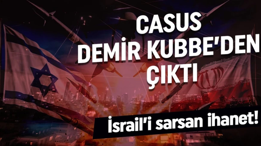 İsrail'i sarsan ihanet! Casus Demir Kubbe'den çıktı
