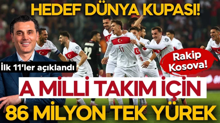Dünya Kupası için tarihi randevu! A Milli Takım, Kosova ile karşılaşacak! İlk 11’ler belli oldu