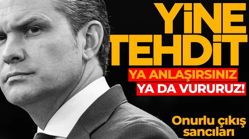 Hegseth: “İran anlaşma yapmalı, aksi halde savaş sertleşir”