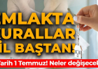 Emlakta yeni dönem! Tarih 1 Temmuz: Her şey değişecek!