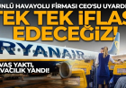 Orta Doğu'daki savaş gökyüzünü vurdu! Ünlü havayolu firması CEO'su uyardı: Tek tek iflas edeceğiz!