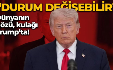 Trump'tan bir açıklama daha! "Bugün durum değişebilir"