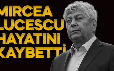 Mircea Lucescu hayatını kaybetti