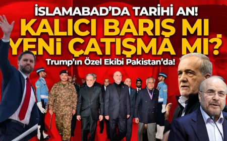 Dünyanın gözü Pakistan'da! ABD ile İran barış için masaya oturuyor: Ya batmak ya çıkmak