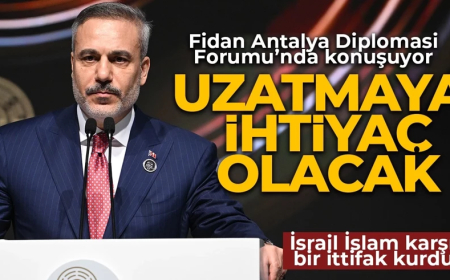 Dışişleri Bakanı Hakan Fidan'dan açıklamalar