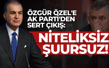 AK Parti Sözcüsü Ömer Çelik'ten Özgür Özel'e tepki: Siyasi bir zavallılık örneği