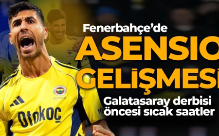 Fenerbahçe'de kritik Galatasaray derbisi öncesi son dakika Asensio gelişmesi