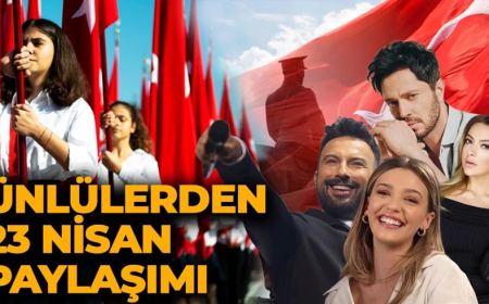 Ünlülerden 23 Nisan Ulusal Egemenlik ve Çocuk Bayramı paylaşımı