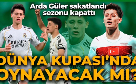 Arda Güler sakatlandı, sezonu kapattı! Dünya Kupası’nda oynayacak mı?