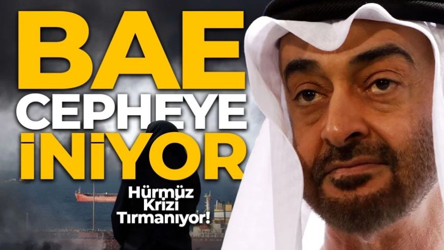 BAE'den Hürmüz Boğazı hamlesi! Doğrudan cepheye iniyor