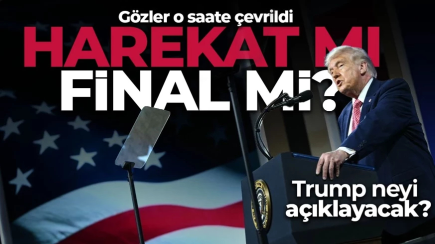 Trump savaşı bitirecek mi? Gözler o saate çevrildi!