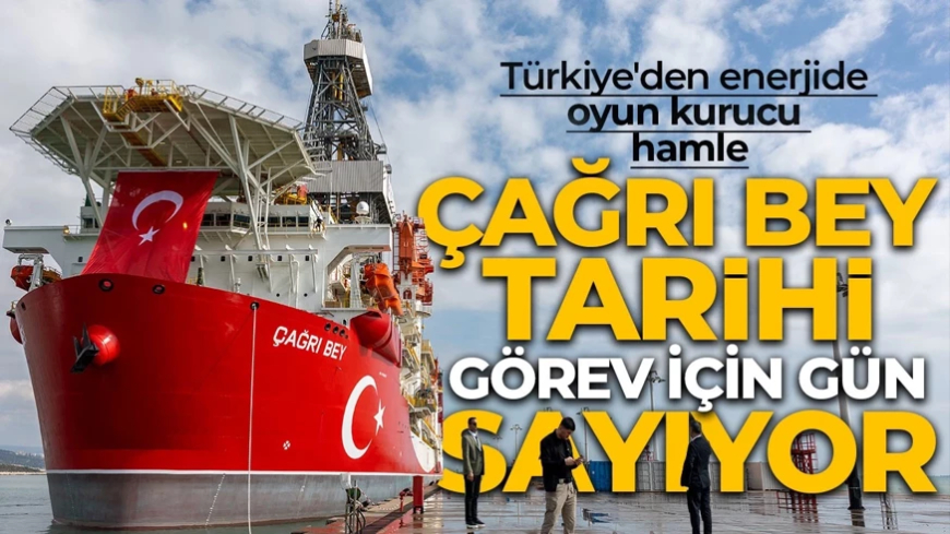 Türkiye'den enerjide oyun kurucu hamle! Çağrı Bey tarihi görev için gün sayıyor! CURAD-1 Kuyusunda 7 bin 500 metre derinliğe inecek