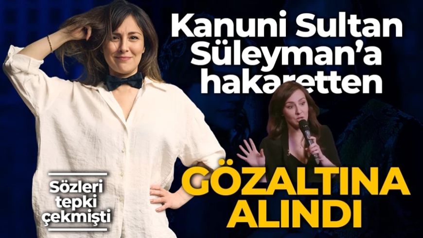 Komedyen Tuba Ulu'nun sözleri tepki çekmişti! Milli değerlere hakaret suçlamasıyla gözaltına alındı