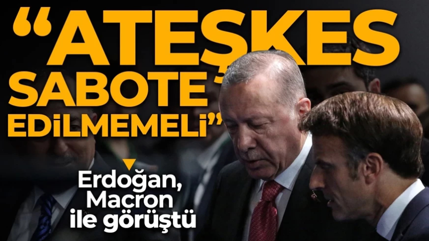 Cumhurbaşkanı Erdoğan, Fransa Cumhurbaşkanı Macron ile görüştü