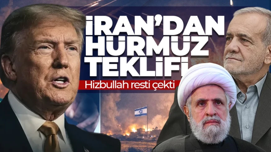 Gölge savaş mı başlıyor? İran'dan Hürmüz teklifi! Hizbullah resti çekti: Geri adım yok