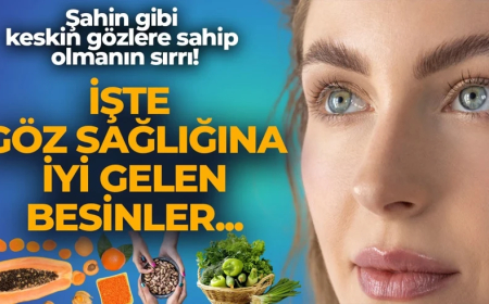 Şahin gibi keskin gözlere sahip olmanın sırrı! İşte göz sağlığına iyi gelen besinler