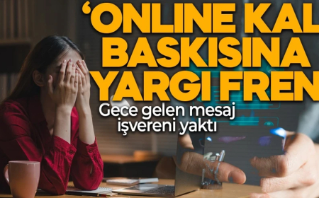 “Online Kal” baskısına yargı freni! WhatsApp mesajları fazla mesai delili sayıldı!