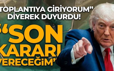 Trump: Nihani karar vermek için toplanıyoruz!