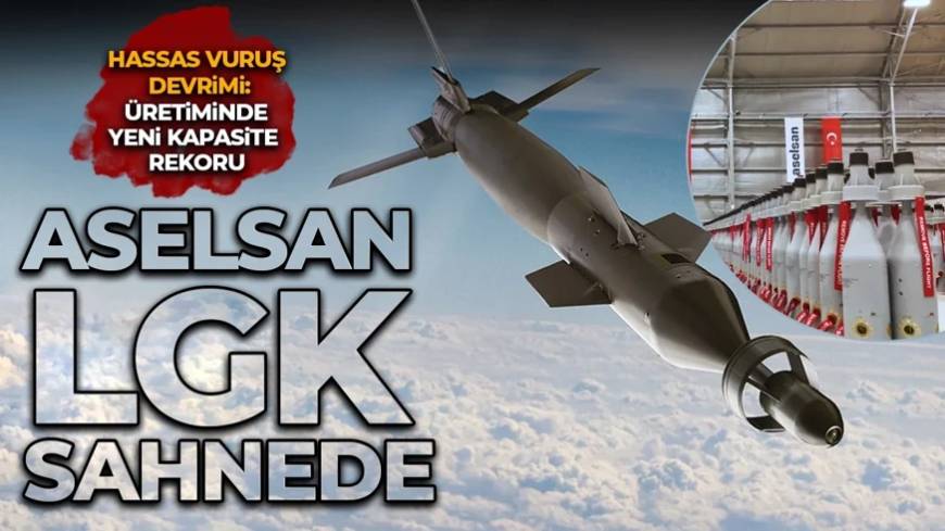 ASELSAN’dan hassas vuruş devrimi: LGK Üretiminde yeni kapasite rekoru
