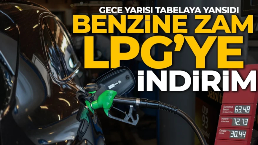 Barış umudu tabelaya yansıdı! Benzine zam, LPG'ye indirim geldi