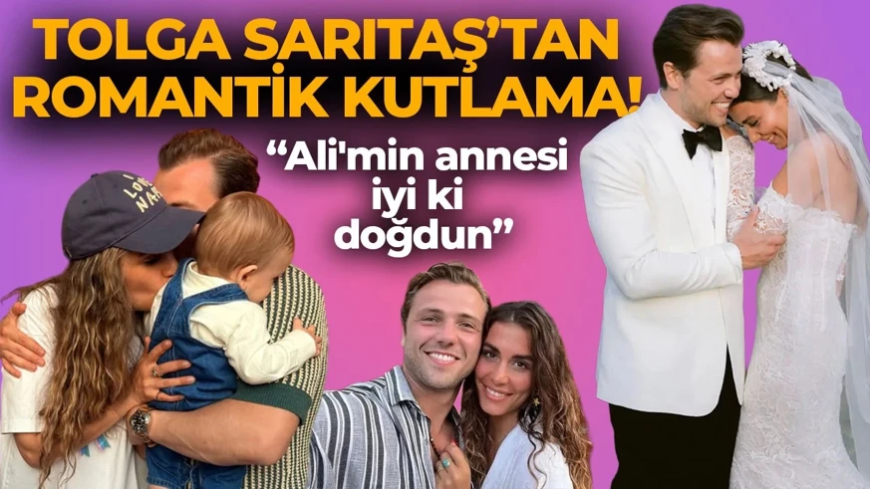 Tolga Sarıtaş'tan romantik kutlama: Ali'min annesi iyi ki doğdun!