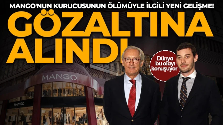Mango’nun kurucusunun şüpheli ölümü! Oğlu cinayet şüphesiyle gözaltına alındı