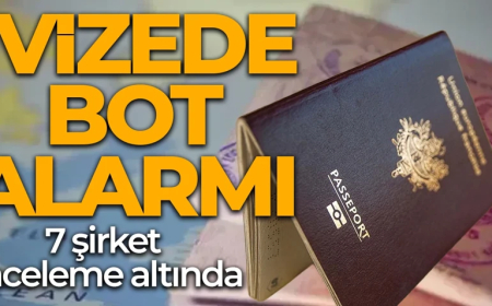 Vize başvurularında kara borsa iddiası! Bot yazılımlar gündeme oturdu! 7 şirket inceleme altında