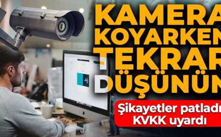 KVKK'dan önemli uyarı! Kameralar için kırmızı çizgi çekildi