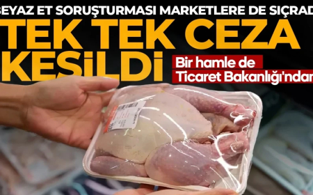 Beyaz Et soruşturması marketlere de sıçradı! Bakanlık tek tek ceza kesti