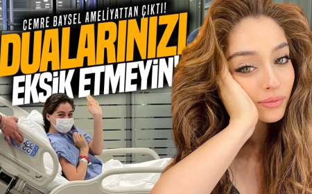 Cemre Baysel ameliyat oldu! Sağlık durumunu sosyal medyadan duyurdu