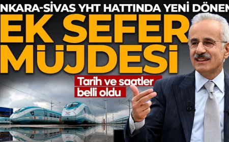 Ankara-Sivas YHT hattına ek sefer! Tarih ve saatler belli oldu! Bakan Uraloğlu duyurdu