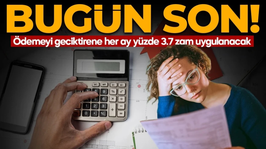 Emlak vergisi için son gün: Geç kalan faiziyle ödeyecek
