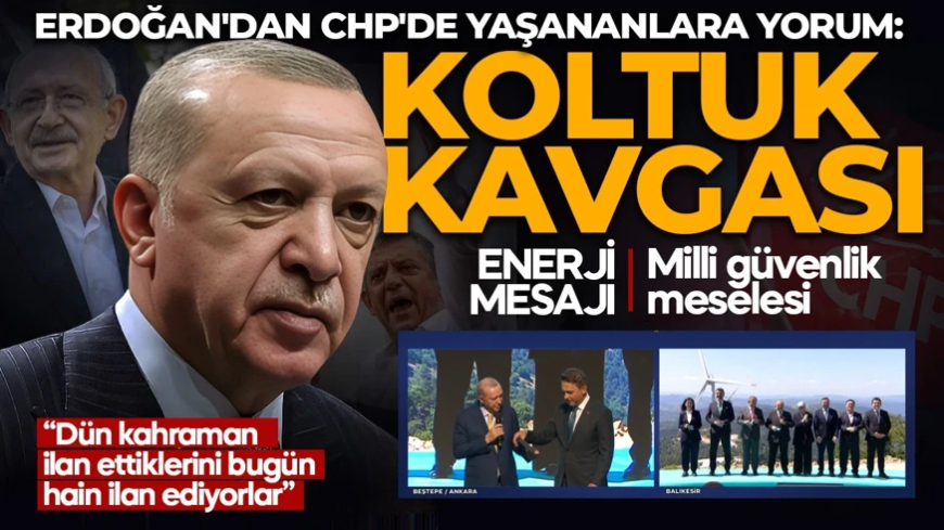 Cumhurbaşkanı Erdoğan: Yaşananlar muhalefetin iç meseleleri! Gündemlerinde sadece koltuk kavgası var