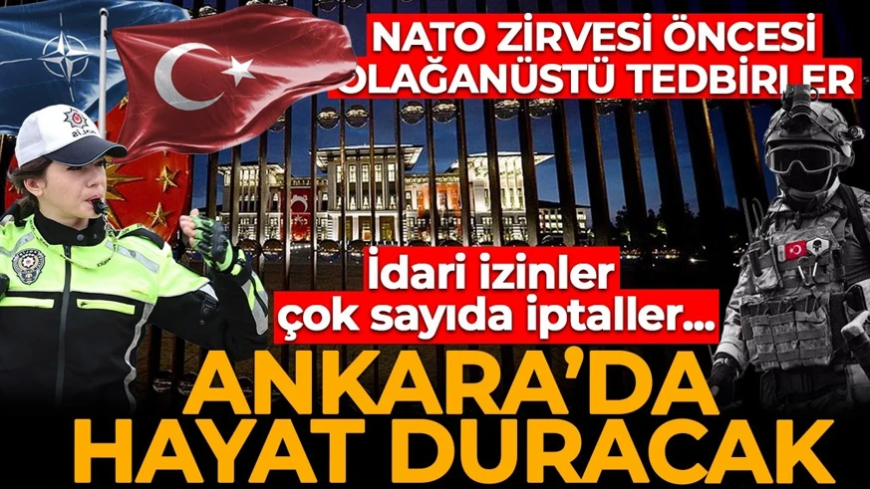 NATO Zirvesi öncesi Ankara'da valilikten karar: 9 ilçede kamu personeline izin